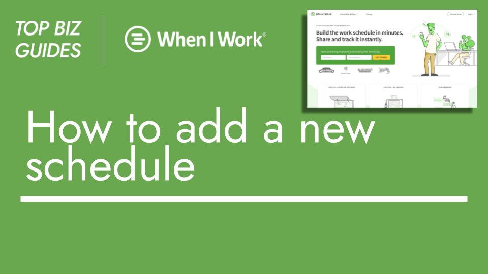 When i work-how to add a new schedule