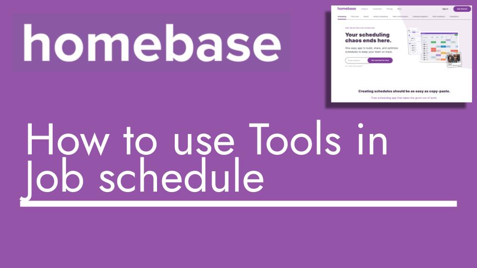 How to Use Homebase Tools in the Job Schedule - header image