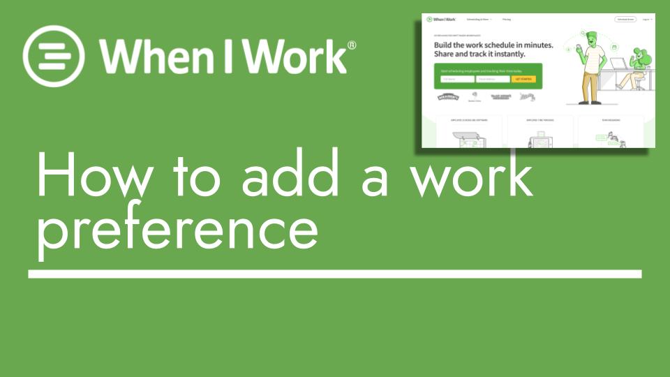 When I Work - How to Add a Work Preference