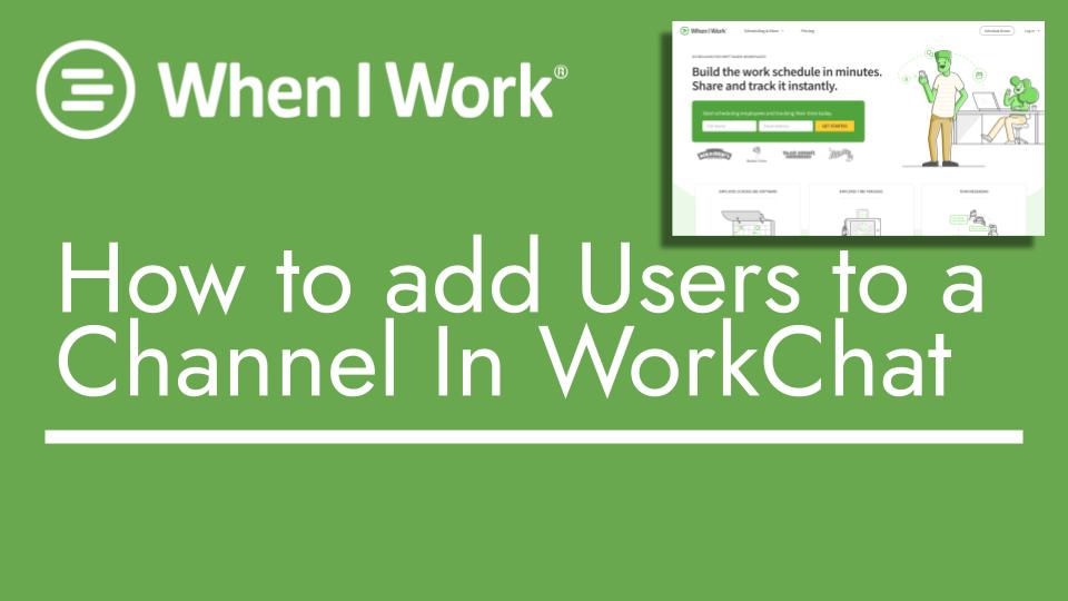 When i work - how to add users to a channel in workchat-header image