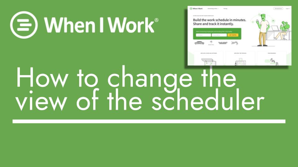 When i work - how to change the view of the scheduler header image