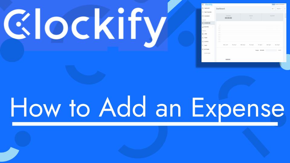 How to Add an Expense with Clockify