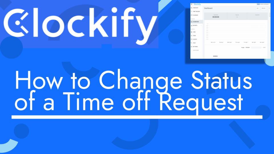 How to change status of a time off request with clockify