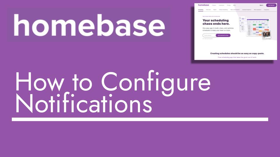 How to configure notifications in homebase