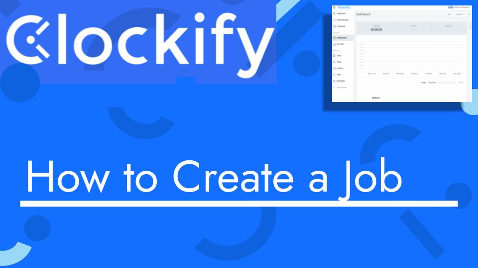 How to create a Job with Clockify