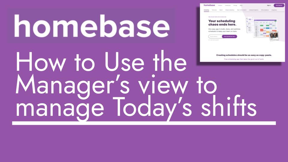 How to use the manager view to manage today's shifts in homebase - header image