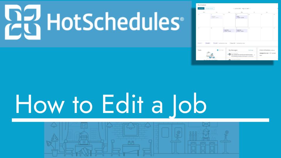 How to edit a job with hotschedules